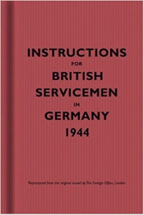 Instructions for British Servicemen in Germany 1944